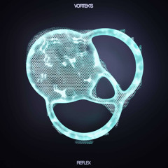 Vortek's - Reflex