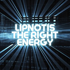 Lipnotis - The Right Energy (200)