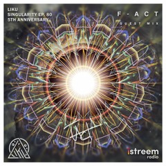 Singularity With Liku Featuring F-Act EP. 80 (5th Anniversary)