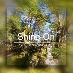Shine On