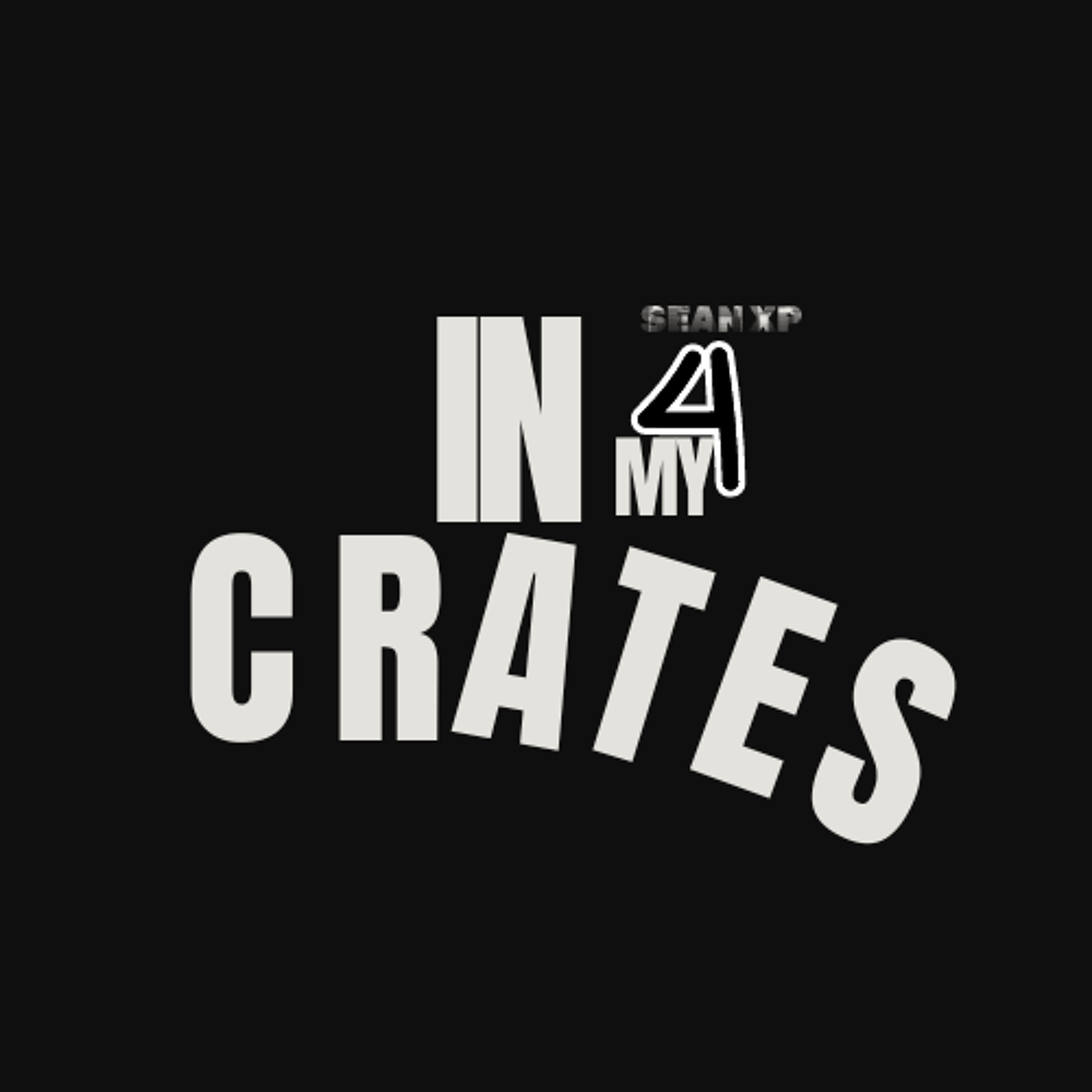 In My Crates Episode 4