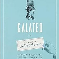 FREE EBOOK 🗂️ Galateo: Or, The Rules of Polite Behavior by Giovanni Della Casa,M. F.