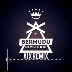 Bermudu Divstūris - Zaudējam Brāli (AIX Remix)