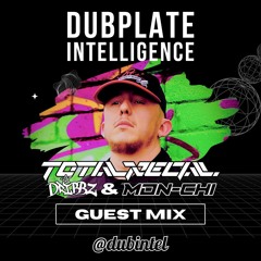 Dub Intel Guest Mix : TOTAL RECALL FT. DRIBBZ & MONCHI