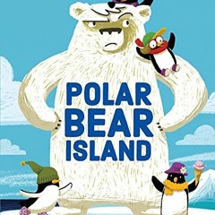 [Read] [EBOOK EPUB KINDLE PDF] Polar Bear Island by  Lindsay Bonilla &  Cinta Villalo
