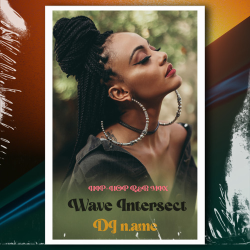 Wave Intersect - HIP-HOP R&B MIX -