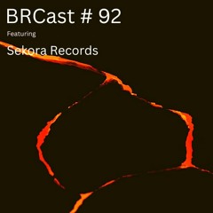 BRCast #92 - Sekora  Records