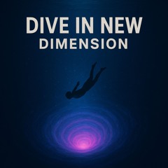 Dive in new Dimension