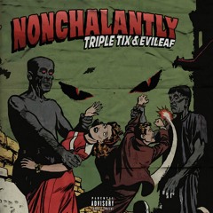 NONCHALANTLY (feat. EVILEAF)