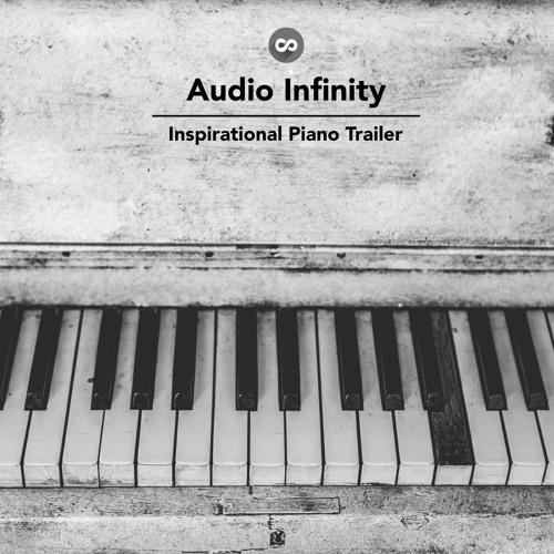 Stream (No Copyright Music) Inspirational Piano Trailer Background Music  For Videos (Download MP3) by Audio Infinity | Listen online for free on  SoundCloud
