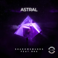Astral (feat. RHX)