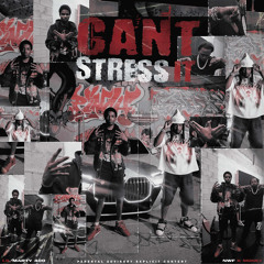 Can’t Stress It Ft NWF K Money