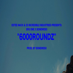 6000ROUNDZ