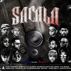 Sacala Remix - Kenser, Musicologo,Nino, Poeta, TYS, LR, Mark B, Brasa, RC, Tivi, Josh, Punto Letra
