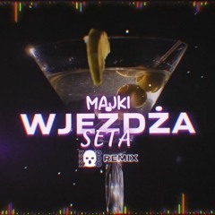 Majki - Wjeżdża Seta (feat. Wujo) (XANO REMIX)