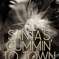 [Read] EPUB 📰 Santa's Cummin' to Town by  B. Love EBOOK EPUB KINDLE PDF