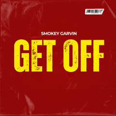Get Off (prod. Secondhand Smoke)