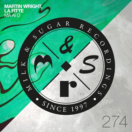 Martin Wright & La Fitte - Ma Ai O (Radio Edit)