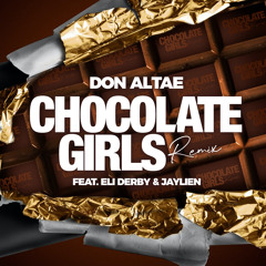 Chocolate Girls (Remix) [feat. Eli Derby & JAYLIEN]