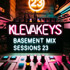 #BMS23 - KlevaKeys - Basement Mix Sessions #23