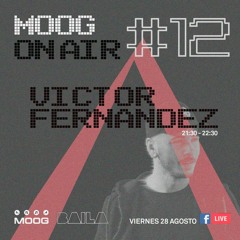 MOOG On Air #12: Victor Fernandez