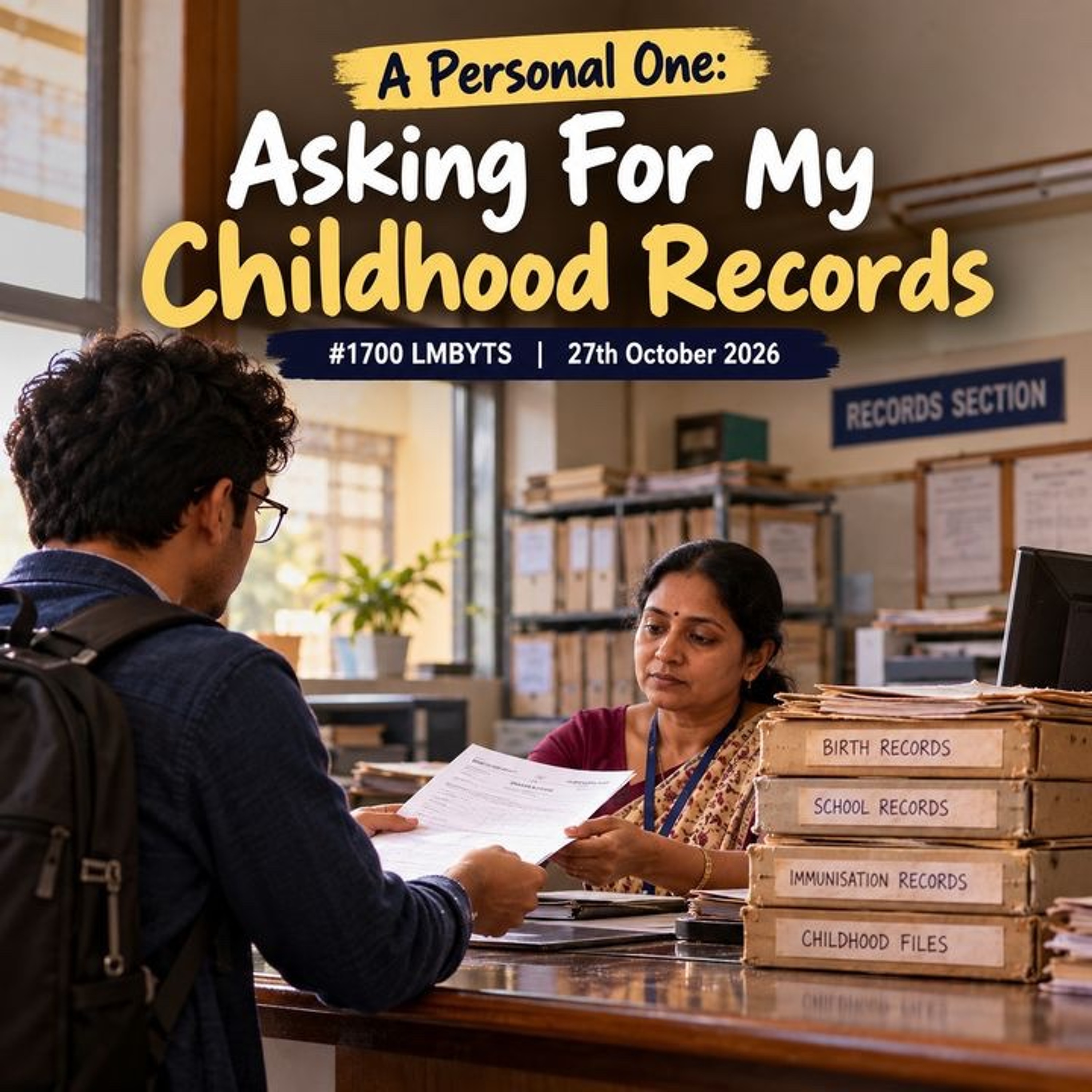 (Long Music) A Personal One: Asking For My Childhood Records | #1700 LMBYTS | 27th October 2026