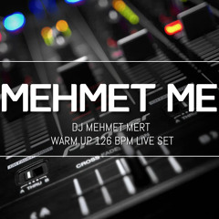 Dj Mehmet Mert Warm Up 126 Bpm Live Set