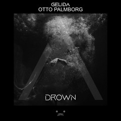 Gelida & Otto Palmborg - Drown [Bass Rebels]