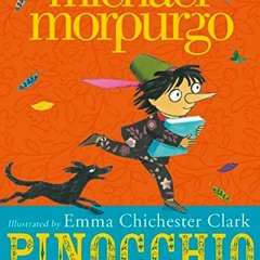 FREE EPUB 💌 Pinocchio: In His Own Words by  Michael Morpurgo &  Emma Chichester Clar