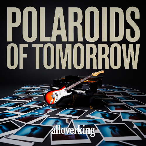 POLAROIDS OF TOMORROW