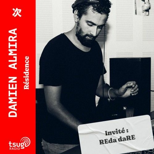 Tsugi Radio - Damien Almira Invite REda daRE
