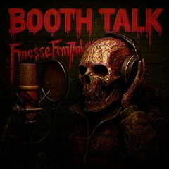 BOOTH TALK (Throwaway)