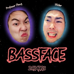 BASSFACE (a mix by 2Changs)