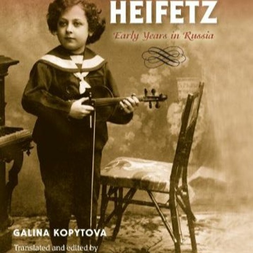 [Télécharger en format epub] Jascha Heifetz: Early Years in Russia (Russian Music Studies) en tél