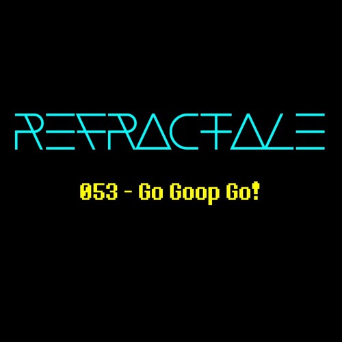 053 - Go Goop Go!