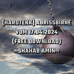 [Hardtekk] Abrissbirne vom 17.04.2024 (Free Download) - ∞Shahab Amin∞