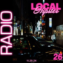 LOCAL HIPSTER RADIO VOL. 26 | House, Edits, World Sounds