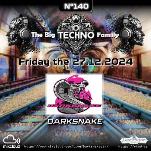 THE BIG TECHNO FAMILY 140 "Darksnake Live Progressive Techno" Radio TwoDragons 28.12.2024