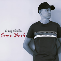 Dmitry Glushkov - Come Back
