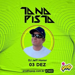 Jeff Honor @ Tá Na Pista Radio Show - Rádio Pop 90,9 FM - December 3, 2022