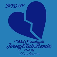 Yebba's Heartbreak (Jersey Club Remix) Sped Up