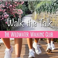 FREE PDF ✔️ The Wildwater Walking Club: Walk the Talk: Book 4 of The Wildwater Walkin