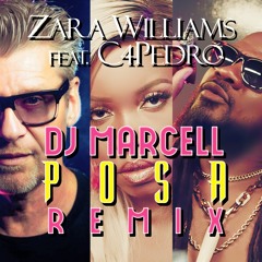 Zara Williams feat. C4 Pedro - POSA Remix Dj Marcell
