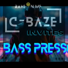 C - Baze Invites The Bass Pressure