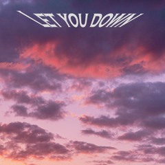 Let you down (feat. Giovanni & Ayleen Valentine)