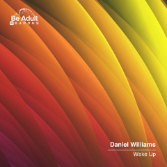 Daniel Williams - Wake Up (Extended Version) [Out 14th Mar 2025]