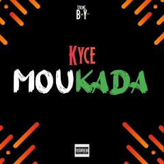 Kyce- Moukada