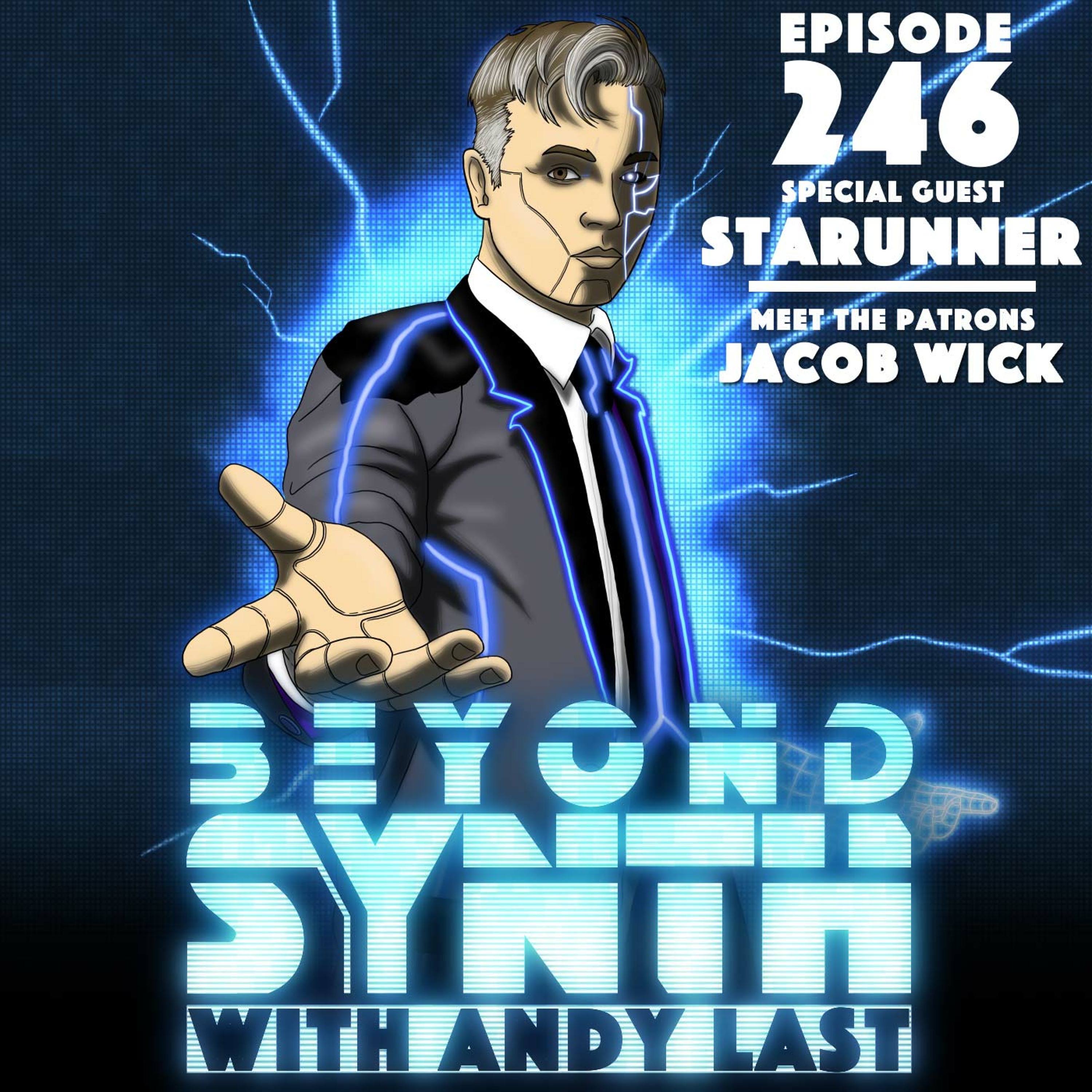 Beyond Synth - 246 - Starunner / Jacob Wick