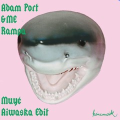 Adam Port, &ME, Rampa - Muyé (Aiwaska Edit)[FREE DOWNLOAD]