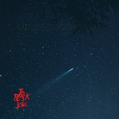 High Over You